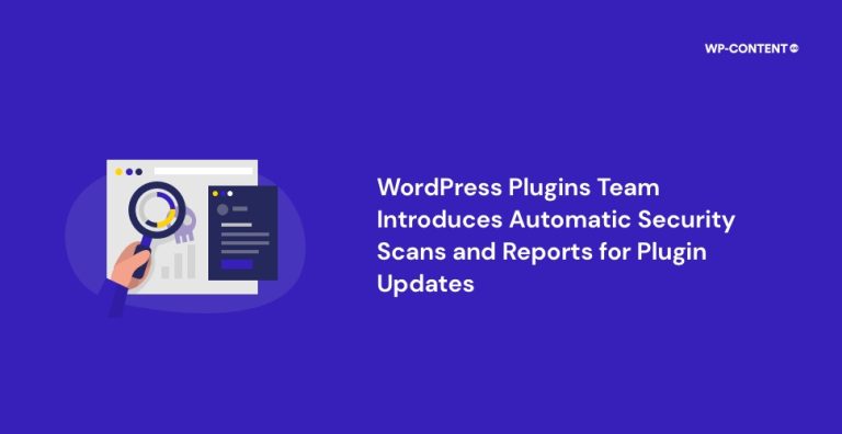 WordPress Plugins Team Introduces Automatic Security Scans And Reports ...